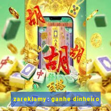 zareklamy: ganhe dinheiro